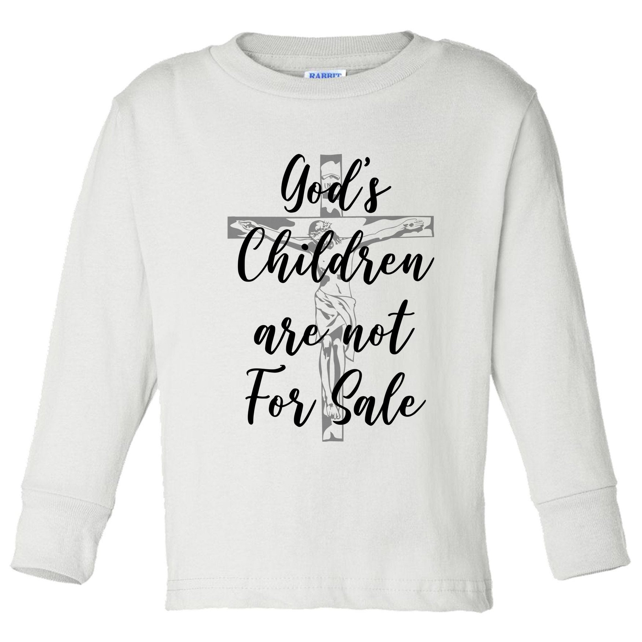 Gods Children Are Not For Sale Christ Awareness Toddler Long Sleeve Shirt