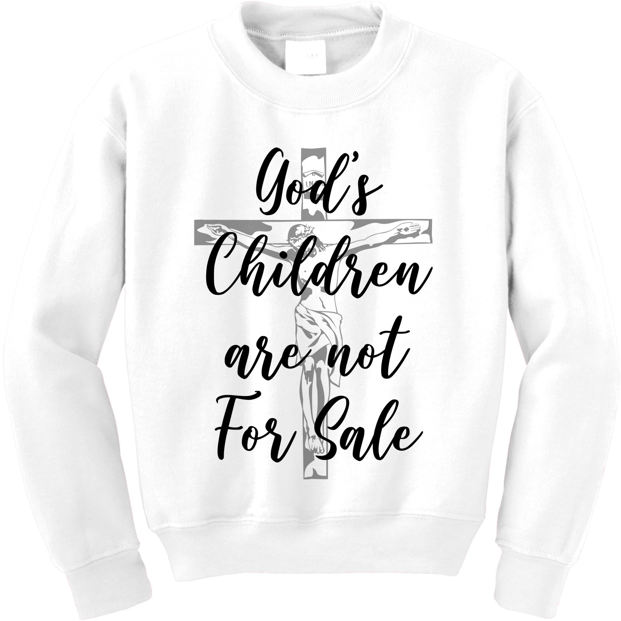 Gods Children Are Not For Sale Christ Awareness Kids Sweatshirt