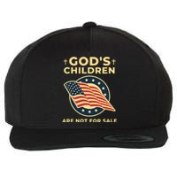 Gods Children Are Not For Sale Wool Snapback Cap