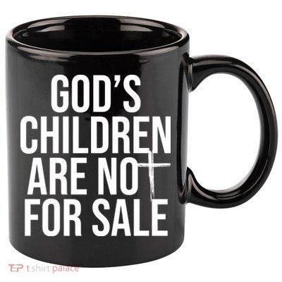 Gods Children Are Not For Sale Cross 11oz C Handle Ceramic Mug