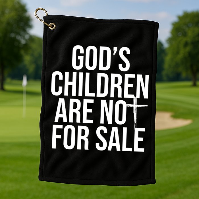 Gods Children Are Not For Sale Cross Golf Towel