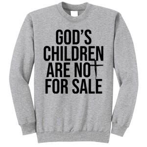 Gods Children Are Not For Sale Cross Tall Sweatshirt