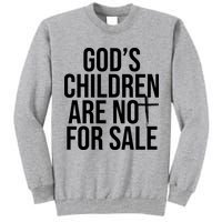 Gods Children Are Not For Sale Cross Tall Sweatshirt