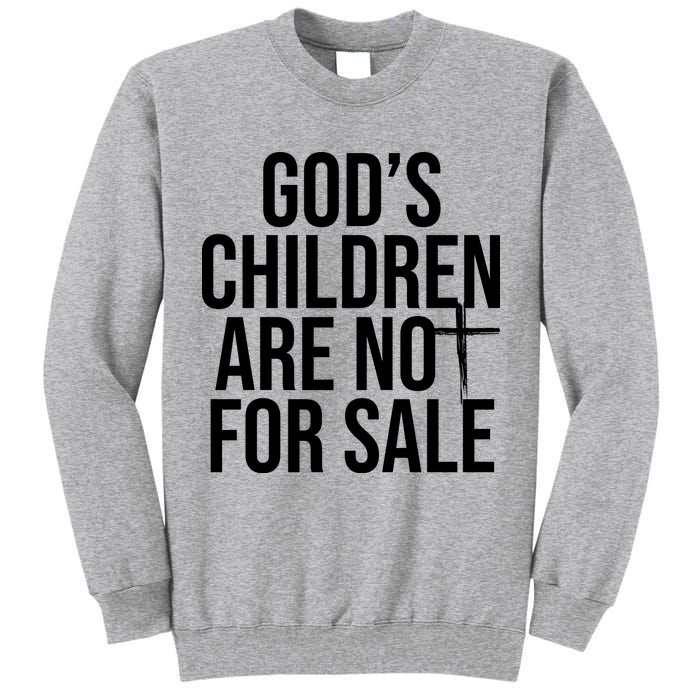 Gods Children Are Not For Sale Cross Tall Sweatshirt