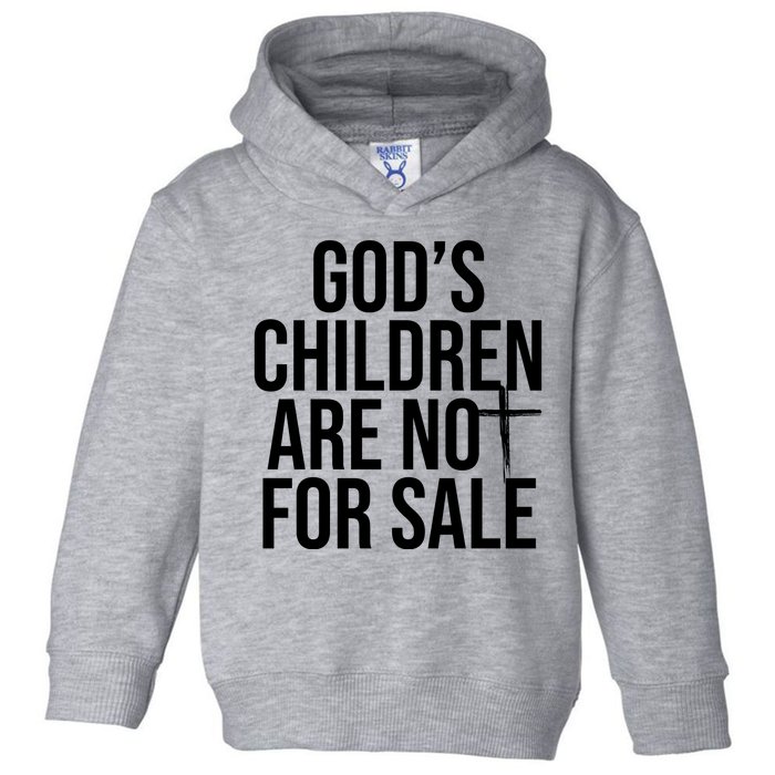 Gods Children Are Not For Sale Cross Toddler Hoodie