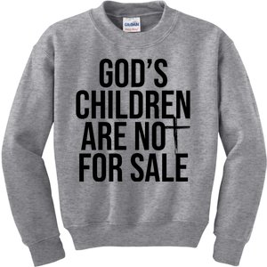 Gods Children Are Not For Sale Cross Kids Sweatshirt