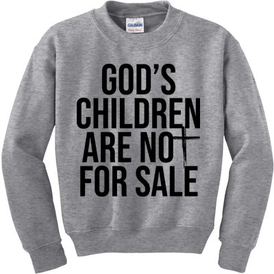 Gods Children Are Not For Sale Cross Kids Sweatshirt