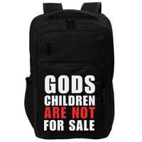 Gods Children Are Not For Sale End Human Trafficking Save Children Impact Tech Backpack