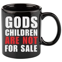 Gods Children Are Not For Sale End Human Trafficking Save Children 11oz C Handle Ceramic Mug