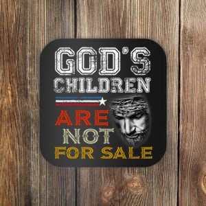 Gods Children Are Not For Sale: Embracing Sound Of Freedom Coaster