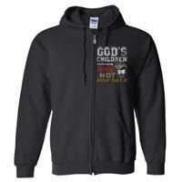 Gods Children Are Not For Sale: Embracing Sound Of Freedom Full Zip Hoodie