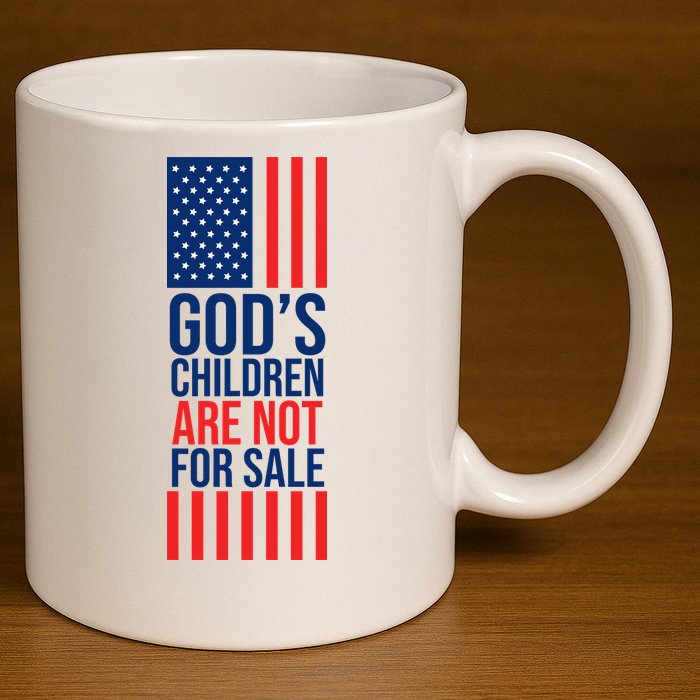 Gods Children Are Not For Sale USA 11oz C Handle Ceramic Mug