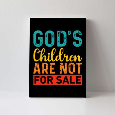 Gods Children Are Not For Sale Funny Quotes Canvas