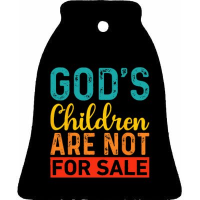 Gods Children Are Not For Sale Funny Quotes Ceramic Bell Ornament