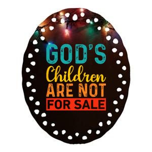 Gods Children Are Not For Sale Funny Quotes Ceramic Oval Ornament