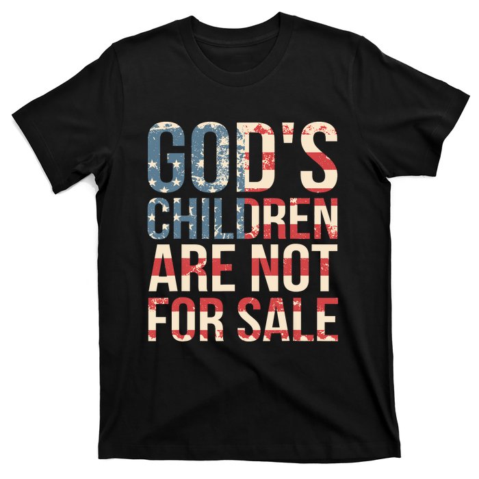 Gods Children Are Not For Sale Funny Political T-Shirt