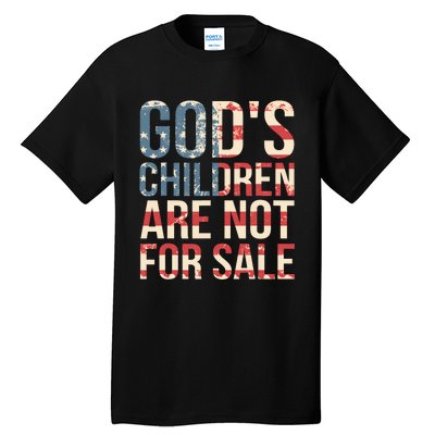 Gods Children Are Not For Sale Funny Political Tall T-Shirt