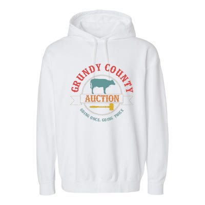 Grundy County Auction Going Once Going Twice Garment-Dyed Fleece Hoodie