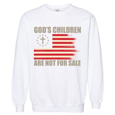 Gods Children Are Not For Sale Funny Christian Quote Garment-Dyed Sweatshirt