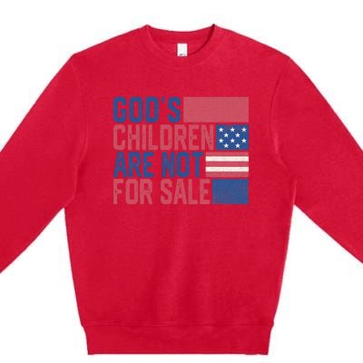 Gods Children Are Not For Sale Funny Quote Premium Crewneck Sweatshirt