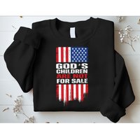 Gods Children Are Not For Sale American Flag Sweatshirt