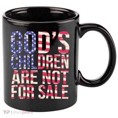 Gods Children Are Not For Sale USA Style 11oz C Handle Ceramic Mug