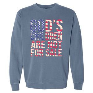 Gods Children Are Not For Sale USA Style Garment-Dyed Sweatshirt