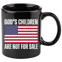 Gods Children Are Not For Sale Funny Political 11oz C Handle Ceramic Mug