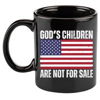 Gods Children Are Not For Sale Funny Political 11oz C Handle Ceramic Mug