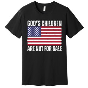 Gods Children Are Not For Sale Funny Political Premium T-Shirt