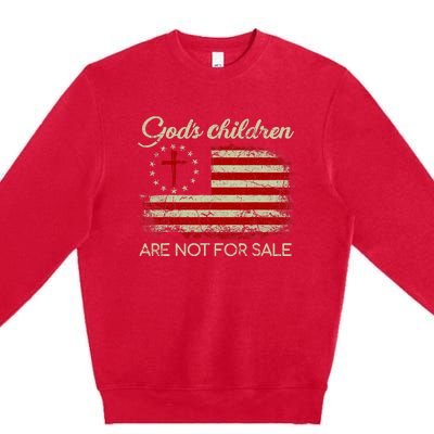 Gods Children Are Not For Sale Funny Quote Gods Children Premium Crewneck Sweatshirt