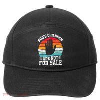 Gods Children Are Not For Sale End Human Trafficking Human Rights 7-Panel Snapback Hat