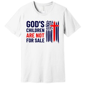 Gods Children Are Not For Sale Stop Human Trafficking Human Rights Premium T-Shirt