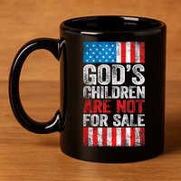 Gods Children Are Not For Sale Protect Children 11oz C Handle Ceramic Mug