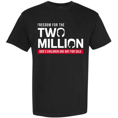 Gods Children Are Not For Sale Freedom For The Two Million Garment-Dyed Heavyweight T-Shirt