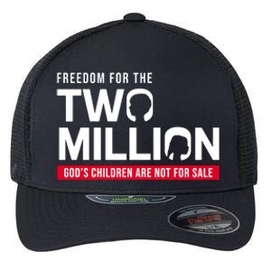 Gods Children Are Not For Sale Freedom For The Two Million Flexfit Unipanel Trucker Cap