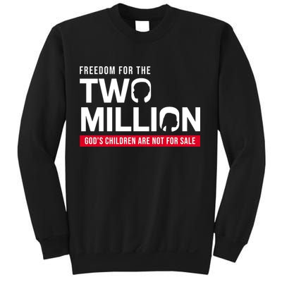 Gods Children Are Not For Sale Freedom For The Two Million Sweatshirt