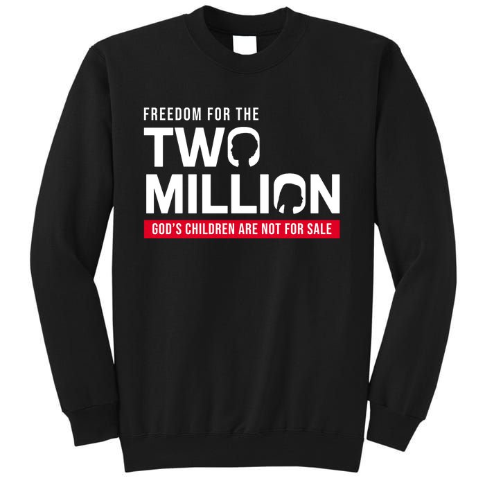 Gods Children Are Not For Sale Freedom For The Two Million Tall Sweatshirt