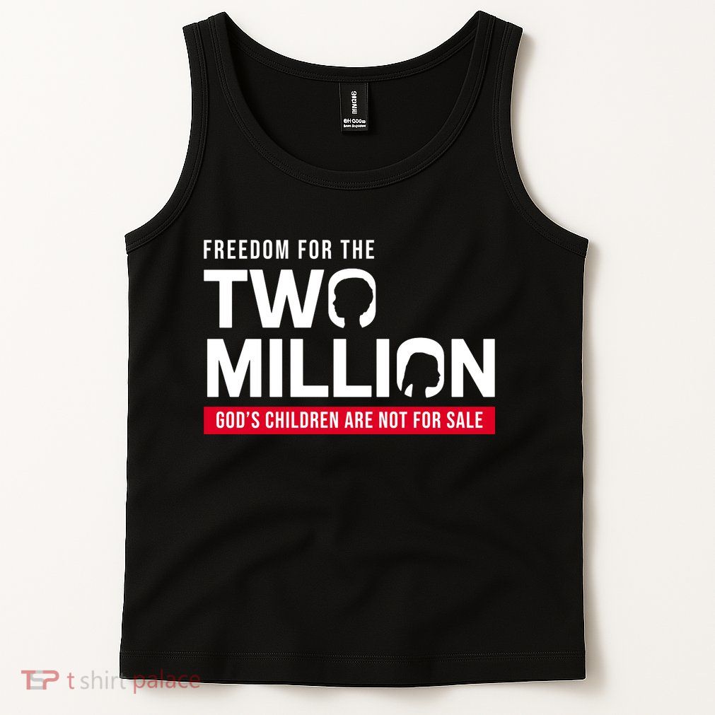 Gods Children Are Not For Sale Freedom For The Two Million Tank Top