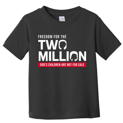 Gods Children Are Not For Sale Freedom For The Two Million Toddler T-Shirt