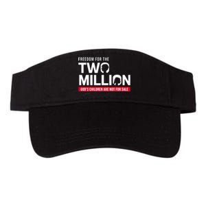 Gods Children Are Not For Sale Freedom For The Two Million Valucap Bio-Washed Visor