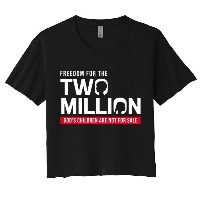 Gods Children Are Not For Sale Freedom For The Two Million Women's Crop Top Tee