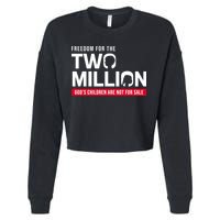Gods Children Are Not For Sale Freedom For The Two Million Cropped Pullover Crew