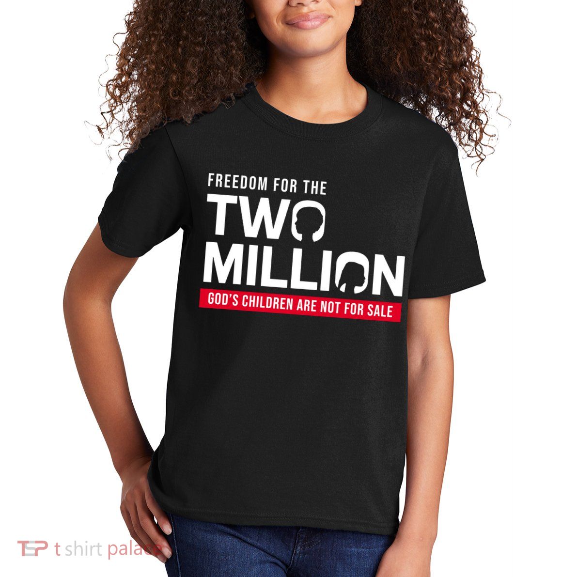 Gods Children Are Not For Sale Freedom For The Two Million Kids T-Shirt