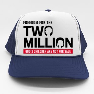 Gods Children Are Not For Sale Freedom For The Two Million Trucker Hat