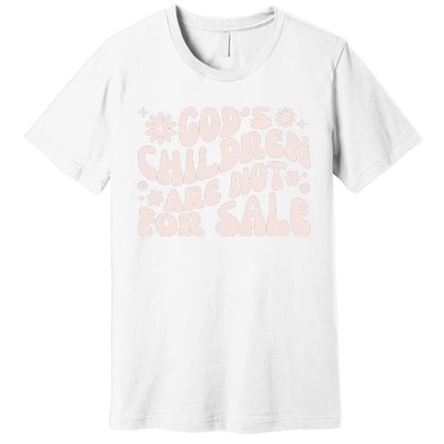 Gods Children Are Not For Sale Protect Children Premium T-Shirt