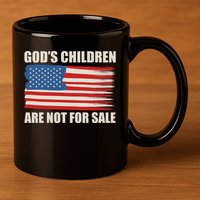 Gods Children Are Not For Sale USA Flag 11oz C Handle Ceramic Mug