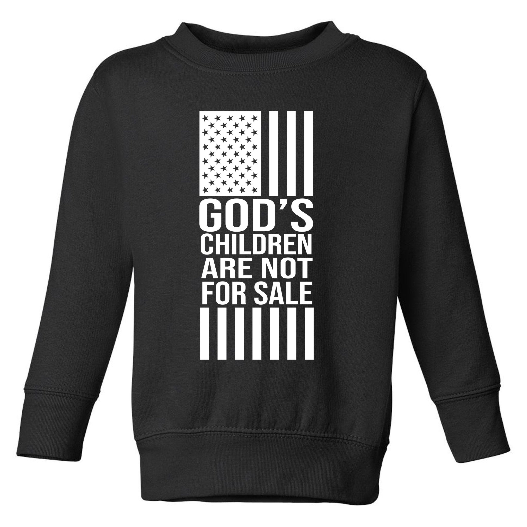 Gods Children Are Not For Sale American Flag Toddler Sweatshirt