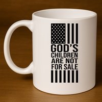 Gods Children Are Not For Sale American Flag 11oz C Handle Ceramic Mug