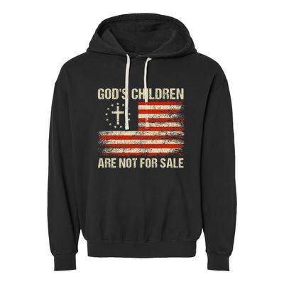 Gods Children Are Not For Sale Funny Quote Gods Children Garment-Dyed Fleece Hoodie